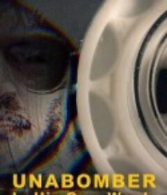 大学炸弹客：自述 第一季 Unabomber: In His Own Words Season 1            (2020)