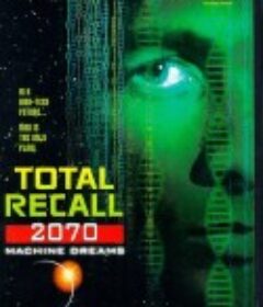 全面回忆2070 Total Recall 2070            (1999)