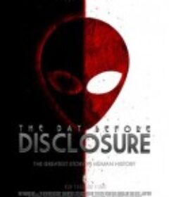 临近的揭秘日 The Day Before Disclosure            (2010)