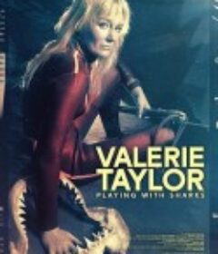 与鲨鱼游弋 Playing with Sharks: The Valerie Taylor Story            (2021)
