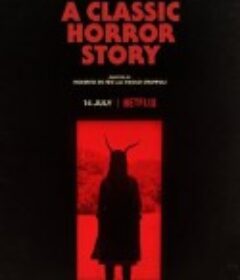 一个经典的恐怖故事 A Classic Horror Story            (2021)