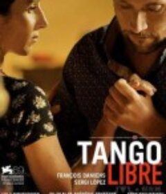 自由的探戈 Tango Libre            (2012)