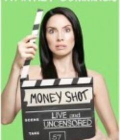 惠特妮·卡明：猎金 Whitney Cummings: Money Shot            (2010)