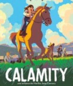 拓荒野女孩 Calamity, une enfance de Martha Jane Cannary            (2020)