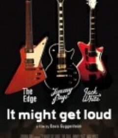 吉他英雄 It Might Get Loud            (2008)