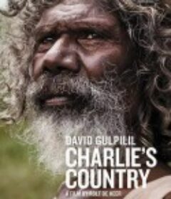 查理之国 Charlie's Country            (2013)
