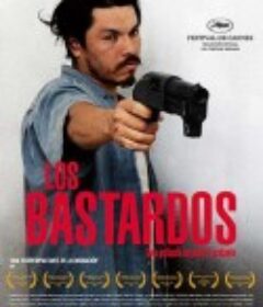 坏蛋 Los bastardos            (2008)