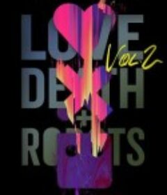 爱，死亡和机器人 第二季 Love, Death & Robots Season 2 (2021)