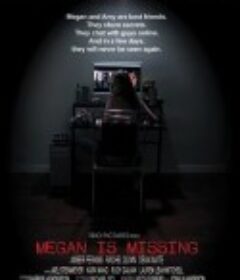 梅根失踪 Megan Is Missing            (2011)