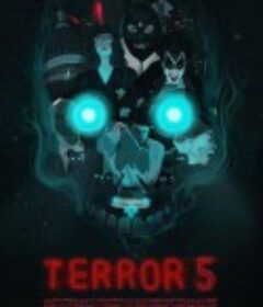 恐怖五事 Terror 5            (2016)