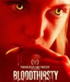 嗜血本性 Bloodthirsty            (2020)