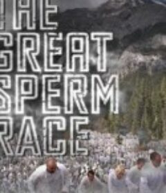 精子生命大赛跑 The Great Sperm Race            (2009)