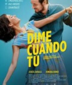 爱在时时刻刻 Dime Cuándo Tú            (2020)