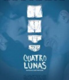 四个月亮 Cuatro lunas            (2014)