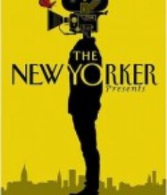 纽约客再现 第一季 The New Yorker Presents Season 1            (2015)