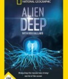 国家地理 外星深海 alien deep with bob ballard            (2012)