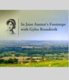 简·奥斯汀的足迹 CH5 IN JANE AUSTEN'S FOOTSTEPS WITH GYLES BRANDRETH （2021）