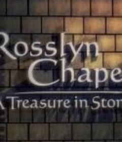 罗斯林大教堂——巨石中的财富 Rosslyn Chapel: A Treasure in Stone            (2010)