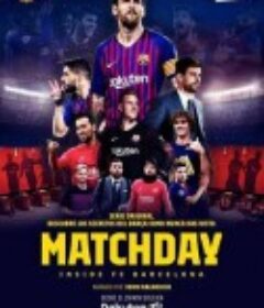 比赛日 Matchday: Inside FC Barcelona            (2019)