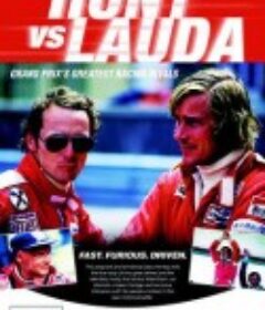 亨特 VS 劳达：F1赛车最伟大的竞争对手 Hunt vs Lauda: F1's Greatest Racing Rivals            (2013)