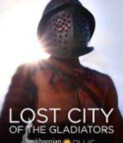 失落的角斗士之城 Lost City of Gladiators            (2015)