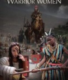 史诗女武将 第一季 Epic Warrior Women Season 1            (2018)