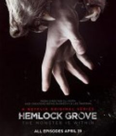 铁杉树丛 1-3季 Hemlock Grove Season 1  -3          (2013)