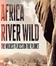 非洲狂野河流 Africa.River.Wild
