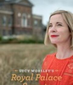 露西·沃斯利之王室宫殿的秘密 Lucy Worsley's Royal Palace Secrets            (2020)