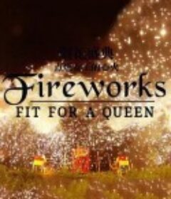 露西·沃斯利与都铎女王的烟花盛典 Lucy Worsley's Fireworks for a Tudor Queen            (2018)