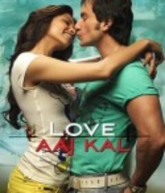 爱上阿吉·卡勒 Love Aaj Kal            (2009)