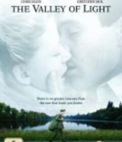 真爱复苏 The Valley of Light            (2007)