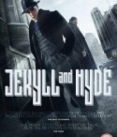 化身博士 Jekyll &amp; Hyde            (2015)