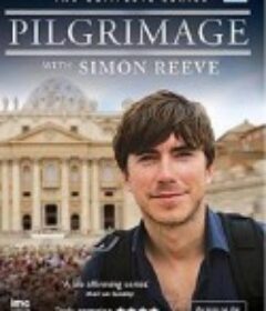 西蒙·里夫朝圣之旅 Pilgrimage With Simon Reeve            (2013)
