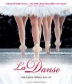 舞：巴黎歌剧院的芭蕾 La danse - Le ballet de l'Opera de Paris            (2009)