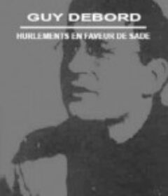 为萨德疾呼 Hurlements en faveur de Sade            (1952)