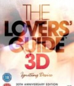 性爱宝典 The Lovers' Guide 3D: Igniting Desire (2011)