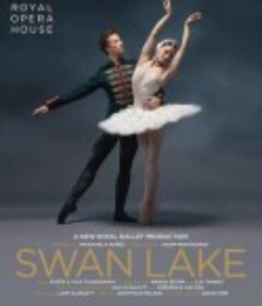 天鹅湖 Swan Lake            (2018)