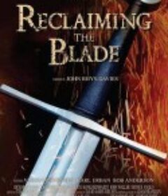 刀剑传奇 Reclaiming the Blade            (2009)