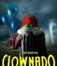 小丑龙卷风 Clownado            (2019)