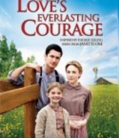 爱的永恒勇气 Love's Everlasting Courage            (2011)