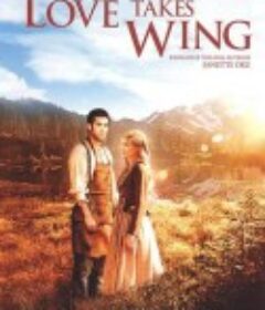 爱放飞 Love Takes Wing            (2009)