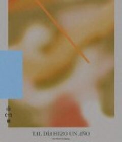 此刻 Tal día hizo un año            (2020)