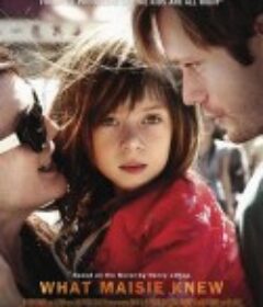 梅奇知道什么 What Maisie Knew            (2012)
