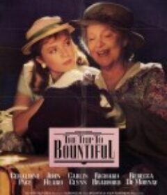 邦蒂富尔之行 The Trip to Bountiful            (1985)
