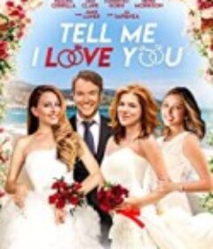 说你爱我 Tell Me I Love You            (2020)