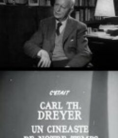 德莱叶 Cinéastes de notre temps - Carl Th. Dreyer            (1965)