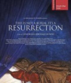 这不是葬礼，这是复活 This is Not a Burial, It's a Resurrection            (2019)