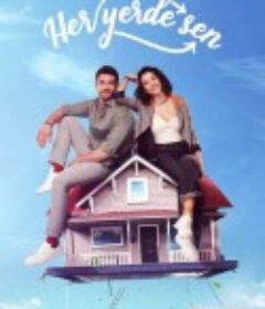 处处有你 Her Yerde Sen            (2019)