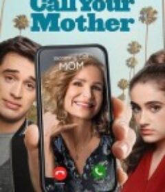 老妈驾到 Call Your Mother            (2021)